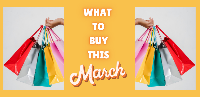 Best Products to Buy in March: Seasonal Sales & Smart Shopping Tips